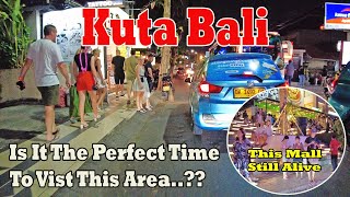 Is It The Perfect Time To Visit This Area In Kuta What Is The Situation Now Kuta Nightlife [upl. by Cuthbertson]