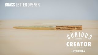 44 Brass Letter Opener  DIY Curious Creator [upl. by Tsui]