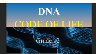 DNA CODE OF LIFE life sciences grade 12 THUNDEREDUC BY BSAIDI [upl. by Charteris]