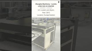 UV Coaters amp Dryers Machine Shanghai Machinery Loretta LDSG 520 UV COATER for SALE Machinedalal [upl. by Gwenora]