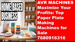 quotMaximize Your Profits Top Paper Plate Making Machines for Salequot [upl. by Brandea]