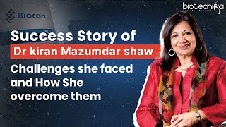 Success Story Of Dr Kiran Mazumdar Shaw  Billionaire Entrepreneur  Founder amp Chairperson Biocon [upl. by Huxley]