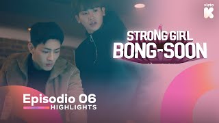 ESPSUB Highlights de Strong Girl BongSoon EP06  Strong Girl BongSoon  VISTAK [upl. by Velda]