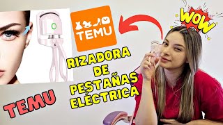 RIZADORA DE PESTAÑAS ELÉCTRICA REVIEW COMPLETA  TEMU APP [upl. by God]