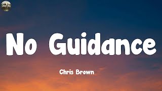 Chris Brown  No Guidance Lyrics [upl. by Nido]