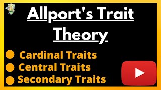 Allport’s theory of personalityWhat are traitsCardinal traits central traits and secondary traits [upl. by Westlund708]