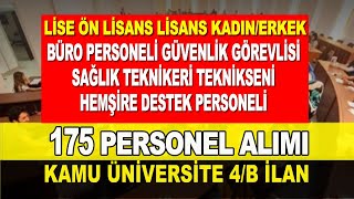 KAMU ÜNİVERSİTESİ 4B İLANLAR 175 PERSONEL ALIMI [upl. by Elleuqar40]