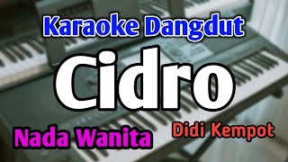 CIDRO  KARAOKE  NADA WANITA CEWEK  Didi Kempot  Audio HQ  Live Keyboard [upl. by Akinnor]