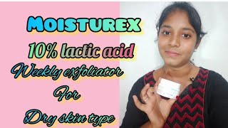 moisturex cream review10 lactic acidbest weekly exfoliator For beginners [upl. by Accebar]