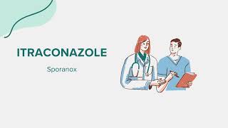 Itraconazole Sporanox  Drug Rx Information [upl. by Quintus]