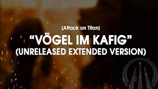 Vögel im Kafig  Alternate Extended Version [upl. by Jordison694]