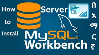 StepbyStep MySQL Installation በአማርኛ Server Workbench Router Shell  Quick and Easy Tutorial [upl. by Noy]