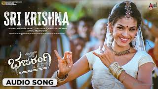 Sri Krishna  Audio Song Bajarangi  DrShivarajkumar  Aindrita Ray  Arjun Janya  AHarsha [upl. by Buyse686]