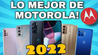 ESTOS SON LOS MEJORES CELULARES DE MOTOROLA 2022 🥵🔥 [upl. by Hamrnand855]