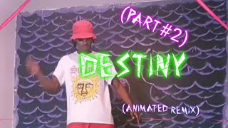 Destiny • K CAMP • Choreography Animated Remix part2buduthegod [upl. by Trebuh]