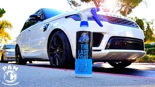 The Last Coat Spray Sealant Review Yeah its THAT GOOD [upl. by Litsyrk]