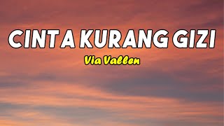 Cinta Kurang Gizi  Via Vallen  LIRIK [upl. by Benisch]