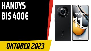 TOP–7 Die besten Handys bis 400€ Oktober 2023 Test amp Vergleich  Deutsch [upl. by Eednac]