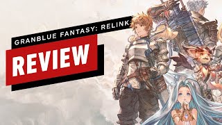 Granblue Fantasy Relink Review [upl. by Ilatfen]