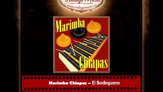 Marimba Chiapas – El Bodeguero [upl. by Jarvey157]