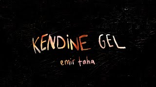 Kendine Gel  emir taha  Lyrics Video  Kinetic Typography [upl. by Hancock352]