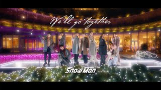 Snow Man「Weʼll go together」Music Video YouTube Ver [upl. by Queridas]