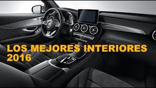 LOS 10 MEJORES INTERIORES DE COCHES 2016 [upl. by Odranar]