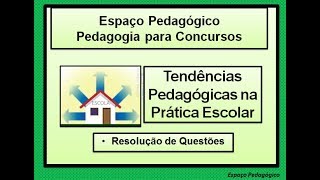 Pedagogia para Concursos  Tendências Pedagógicas na Prática Escolar I [upl. by Butta518]