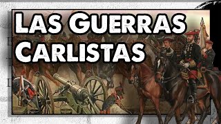 Breve HISTORIA de las GUERRAS CARLISTAS  Resumen en 12 minutos [upl. by Richmal]