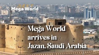 Mega World Arrives in Jazan Saudi Arabia [upl. by Erdnad939]