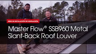 Master Flow SSB960 Metal SlantBack Roof Louver  Serie de Instalación Ventilación [upl. by Vatsug]