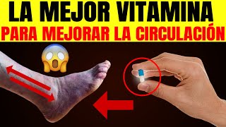 ✅ La VITAMINA 1 Para Eliminar La Mala Circulación En Piernas Y Pies [upl. by Photina463]