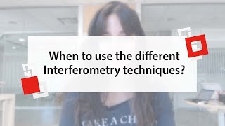 When to use the different Interferometry techniques  3D Optical Metrology Technology [upl. by Glassman544]