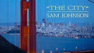 Amazing San Francisco TimeLapse  quotThe Cityquot by Sam Johnson [upl. by Lleneg]