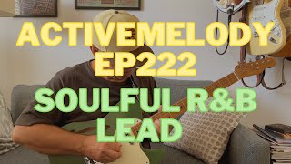 ActiveMelody EP222  Soulful RampB Lead [upl. by Toile]