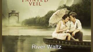 The Painted Veil Soundtrack ♪ River Waltz [upl. by Ternan988]