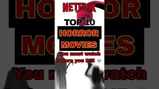 TOP 10 HORROR MOVIES ON NETFLIX  TOP 10 MOVIES  NETFLIX [upl. by Moht]