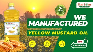 HARIOM  Manufacturing Pure Finest Yellow Mustard Oil  The Secret to Delicious Meals [upl. by Emelda]