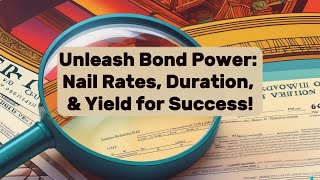 Consider Factors Like Interest Rates Duration and Yield When Selecting Bonds for Your Portfolio [upl. by Flin94]