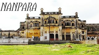 नानपाराबहराइच  Nanparabahraich  Nanpara raja mahal  Nanpara market [upl. by Lael]