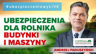 Ubezpieczenia dla rolnika Budynki i maszyny đźšś ubezpieczeniowyLIVE 07112023 [upl. by Aveer389]