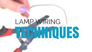 Lamp Wiring Techniques amp How to Wire a Socket [upl. by Rorke]