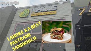 Best Pastrami Sandwhich in Lahore  Xpress from BODY BY BUTTER  Boutique Grocers Eatry  Vlog 17 [upl. by Marutani]