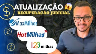 ATUALIZAÇÃO sobre RECUPERAÇÃO JUDICIAL do grupo 123 Milhas Maxmilhas e Hotmilhas [upl. by Wilser]