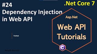 Part 24 Dependency Injection in WebREST API  AspNet Core Web API Tutorials C 70 [upl. by Meilen]