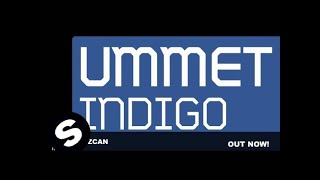 Ummet Ozcan  Indigo Original Mix [upl. by Hellah]