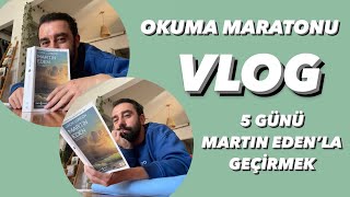 VLOG  5 Günümü MARTIN EDEN’la Geçirdim Duygu Dolu Anlar Yaşandı  OKUMA MARATONU [upl. by Hartzke]