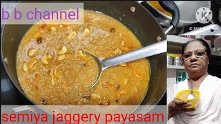 semiya jaggery payasam recipe semiya payasam [upl. by Dan]