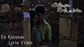 Arinthum Ariyamalum  En Kannodu Lyric Video  Navdeep Sameksha  Yuvan Shankar Raja [upl. by Voss380]