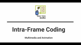 Intra Frame Coding  lecture 6 [upl. by Esela]